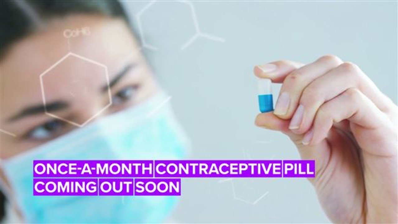 Scientists are working on a once-a-month contraceptive pill!