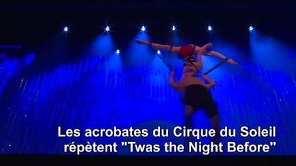 Le Cirque du Soleil prépare son premier show de Noël à New York
