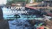 Lago de Maracaibo, una bomba de tiempo por la contaminación