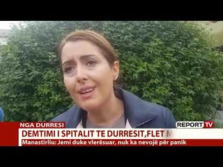 Report TV - Manastirliu nga spitali i Durrësit: Urgjenca po vlerësohet nga ekspertët për dëme