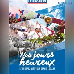 Le Progrès a 160 ans...
