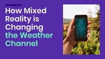 How Mixed Reality is Changing the Weather Channel