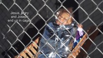US church nativity scene puts Jesus in cage as detained refugee