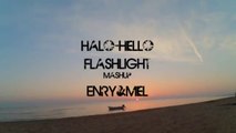 Halo+Hello-Flashlight MashUP (a carpool mashup performed by Enry&Mel)