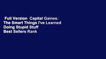 Full Version  Capital Gaines: The Smart Things I've Learned Doing Stupid Stuff  Best Sellers Rank