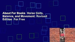 About For Books  Horse Gaits, Balance, and Movement: Revised Edition  For Free