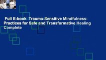 Full E-book  Trauma-Sensitive Mindfulness: Practices for Safe and Transformative Healing Complete