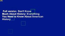 Full version  Don't Know Much About History: Everything You Need to Know About American History