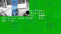 [Read] Premium Power: The Secret of Success of Mercedez-Benz, BMW, Porsche and Audi  For Online