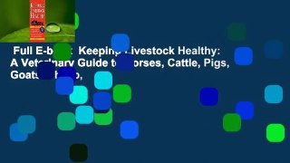 Full E-book  Keeping Livestock Healthy: A Veterinary Guide to Horses, Cattle, Pigs, Goats  Sheep,