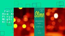 Full E-book  Slime: How Algae Created Us, Plague Us, and Just Might Save Us  For Kindle