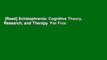 [Read] Schizophrenia: Cognitive Theory, Research, and Therapy  For Free