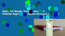 About For Books  Horse Anatomy: A Pictorial Approach to Equine Structure Complete