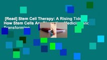[Read] Stem Cell Therapy: A Rising Tide: How Stem Cells Are Disrupting Medicine and Transforming