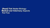 [Read] Tick Vector Biology: Medical and Veterinary Aspects  For Free