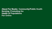 About For Books  Community/Public Health Nursing: Promoting the Health of Populations  For Online