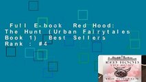 Full E-book  Red Hood: The Hunt (Urban Fairytales Book 1)  Best Sellers Rank : #4