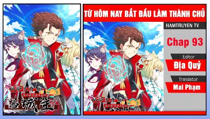 Từ Hôm Nay Bắt Đầu Làm Thành Chủ Chap 93