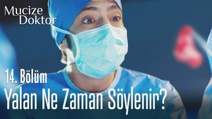 Birini mutlu etmek için yalan mı söylemeliyiz? - Mucize Doktor 14. Bölüm
