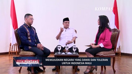 Mewujudkan Negara yang Damai dan Toleran Untuk Indonesia Maju - TITIK PANDANG (Bag2)