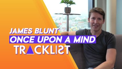 James Blunt nous parle de famille et d'écologie  | Tracklist
