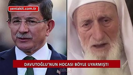 Davutoğlu'nun Hocası şöyle uyarmıştı: "Recep Tayyip Erdoğan ile hareket etsinler"