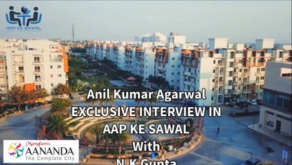 AAP KE SAWAL - Anil Kumar Agarwal Exclusive Interview With N.K Gupta ( Mnaglam Group Chairman )