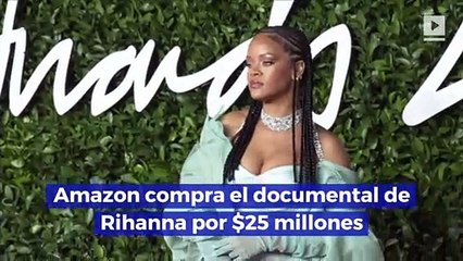 Amazon compra el documental de Rihanna por $25 millones
