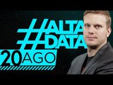 #AltaData | Todos lo que pasa, en un toque - Emisión del 20/08/18