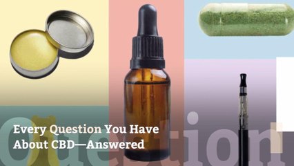 Every Question You Have About CBD—Answered