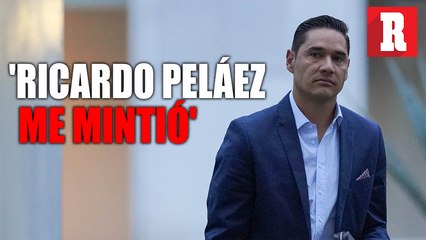 Moisés Muñoz : 'Ricardo Peláez me mintió'