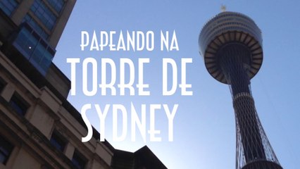 Papeando na Torre de Sydney - EMVB - Emerson Martins Video Blog 2014