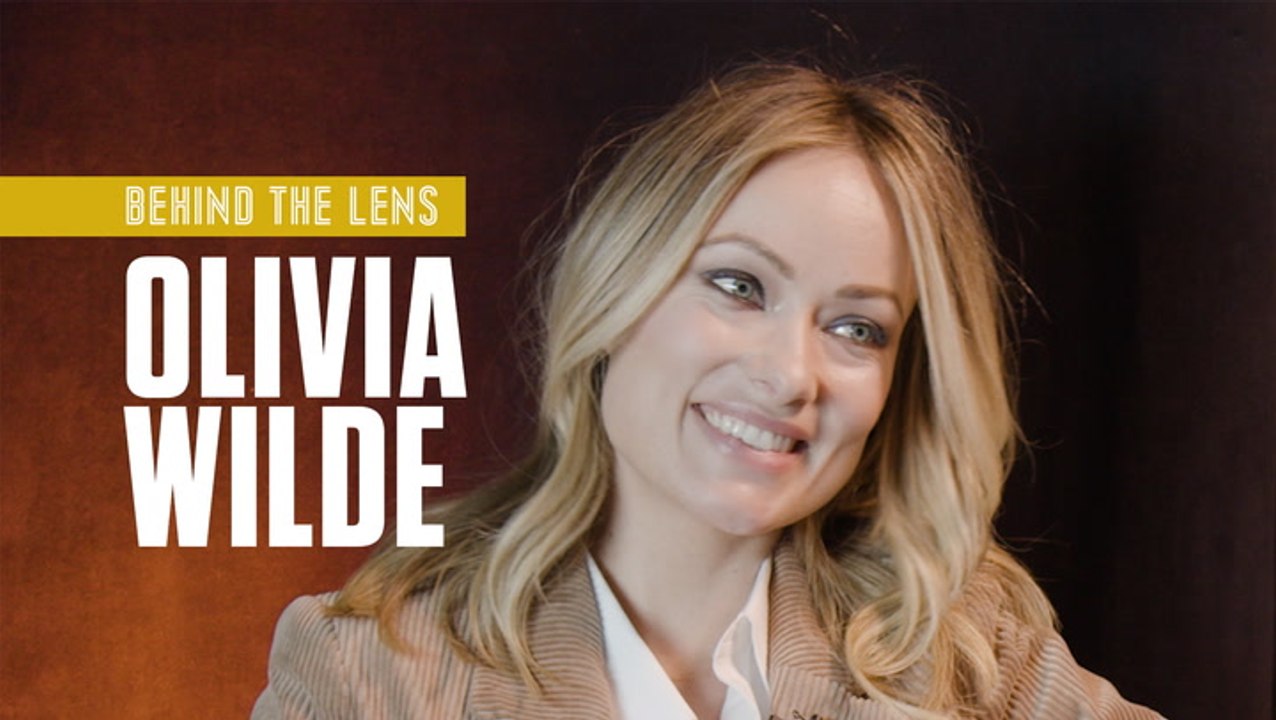 Olivia Wilde | Behind The Lens