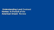 Understanding Land Contract Homes: In Pursuit of the American Dream  Review