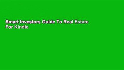 Smart Investors Guide To Real Estate  For Kindle