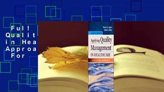 Full E-book  Applying Quality Management in Healthcare: A Systems Approach, Fourth Edition  For