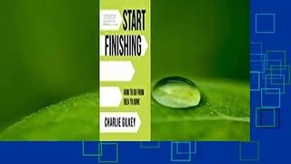 Full Version  Start Finishing: How to Go from Idea to Done  Review