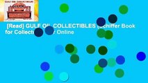 [Read] GULF OIL COLLECTIBLES (Schiffer Book for Collectors)  For Online