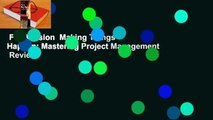 Full Version  Making Things Happen: Mastering Project Management  Review