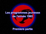 DAnime : programmes jeunesse de l'année 1985 (1ere Partie)
