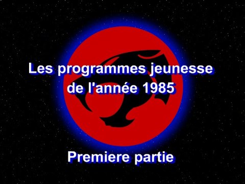 DAnime : programmes jeunesse de l'année 1985 (1ere Partie)