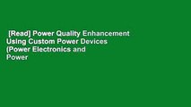 [Read] Power Quality Enhancement Using Custom Power Devices (Power Electronics and Power