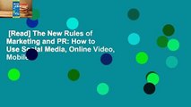 [Read] The New Rules of Marketing and PR: How to Use Social Media, Online Video, Mobile