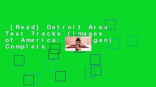 [Read] Detroit Area Test Tracks (Images of America: Michigan) Complete