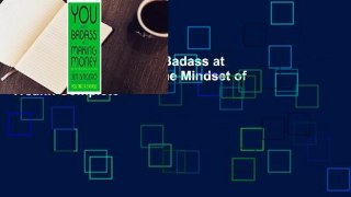 Full version  You Are a Badass at Making Money: Master the Mindset of Wealth Complete