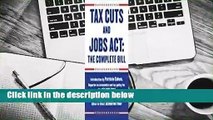 Full E-book  Tax Cuts and Jobs Act: The Complete Bill  For Online