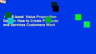 Full E-book  Value Proposition Design: How to Create Products and Services Customers Want