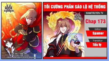 Tối Cường Phản Sáo Lộ Hệ Thống Chap 173