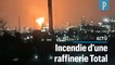 Incendie d'une raffinerie Total près du Havre