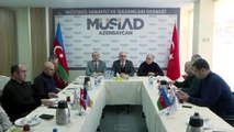 MÜSİAD Azerbaycan, MÜSİAD üyelerini aileleriyle Azerbaycan'a davet edecek - BAKÜ